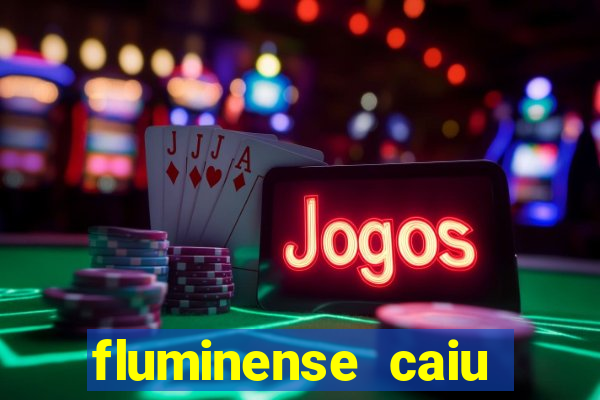 fluminense caiu para a serie c